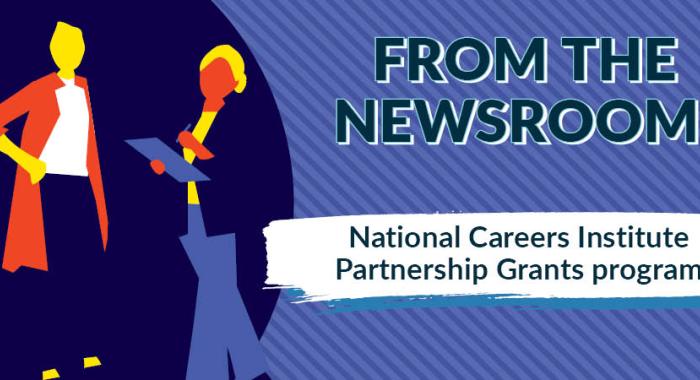 Icon of two people, next to the the text - From the Newsroom: National Careers Institute Partnership Grants Program