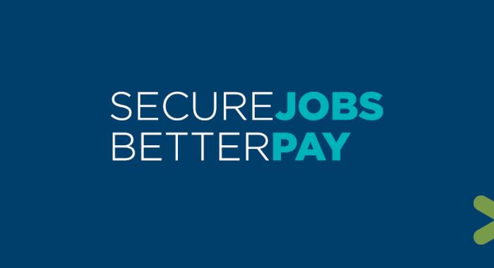 Secure Jobs Better Pay