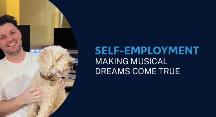 Self-Employment – Making musical dreams come true