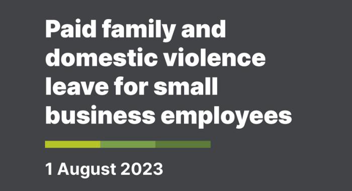 Paid family and domestic violence leave for small business employees – 1 August 2023