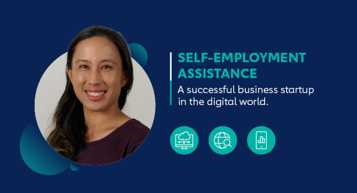 Self-Employment Assistance – A successful business startup in the digital world