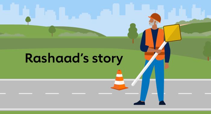 Vector artwork of a man in a high-visibility outfit wearing a hardhat and holding a sign, standing on a road. To his right is the title 'Rashaad's story'.