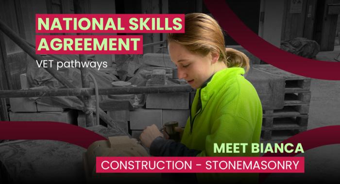 National Skills Agreement – VET Pathways – Meet Bianca – Construction, Stonemasonry
