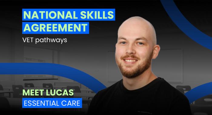 National Skills Agreement – VET Pathways – Meet Lucas – Essential Care