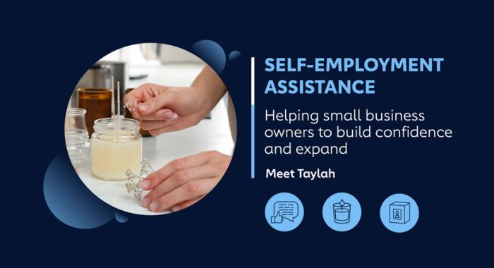 Self-Employment Assistance – Helping small business owners to build confidence and expand – Meet Taylah