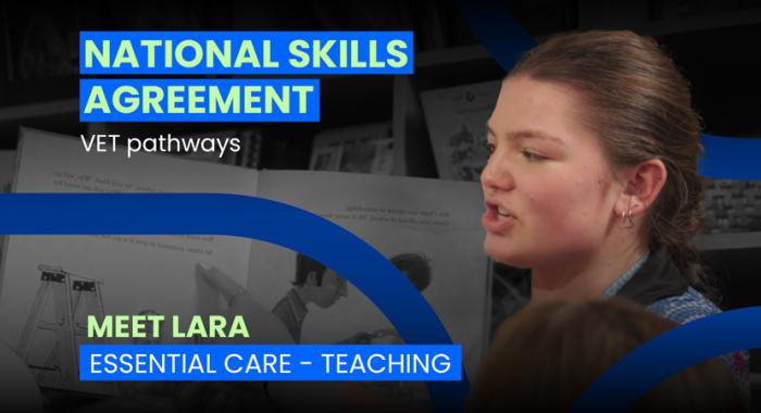 National Skills Agreement – VET Pathways – Meet Lara – Essential Care – Teaching