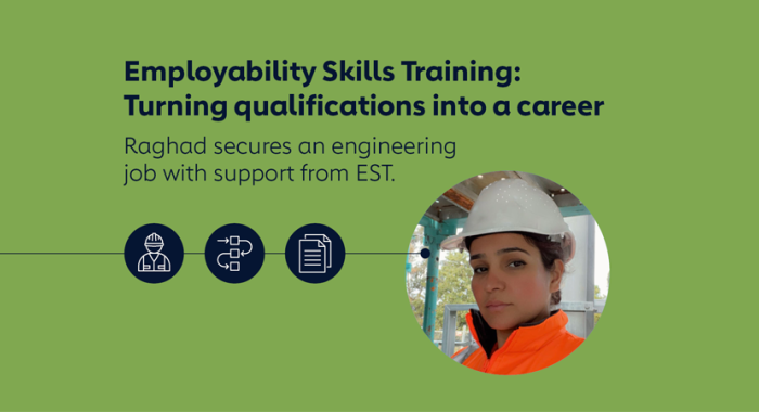 Employability Skills Training: Turning qualifications into a career – Raghad secures an engineering job with support from Employability Skills Training.