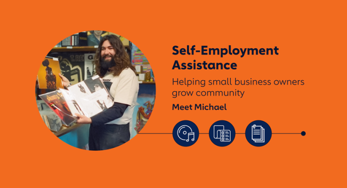 Self-Employment Assistance – Helping small business owners grow community – Meet Michael