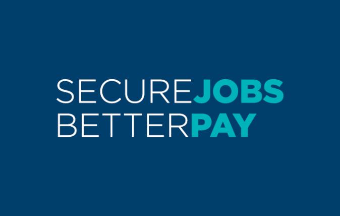 Secure Jobs Better Pay