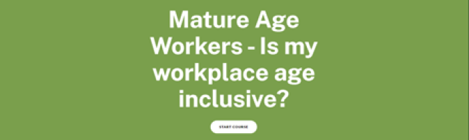 Mature Age Workers – Is my workplace age inclusive?