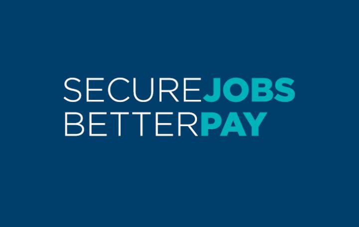 Secure Jobs Better Pay