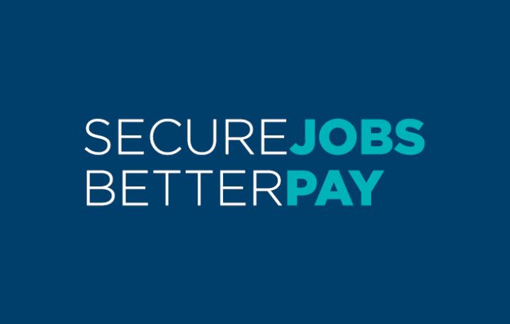 Secure Jobs Better Pay