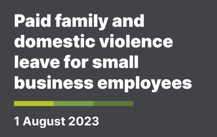 Paid family and domestic violence leave for small business employees – 1 August 2023