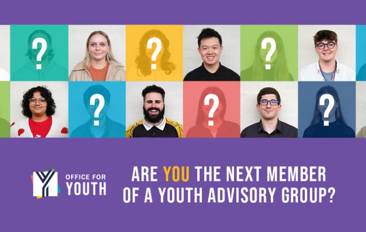 Office For Youth – Are you the next member of a Youth Advisory Group?