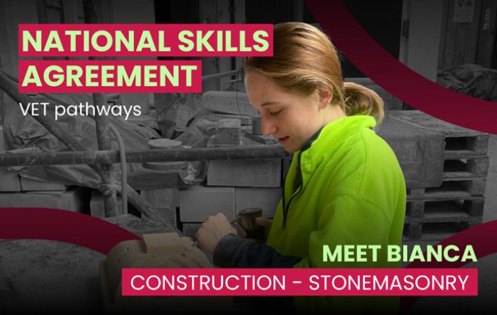 National Skills Agreement – VET Pathways – Meet Bianca – Construction, Stonemasonry