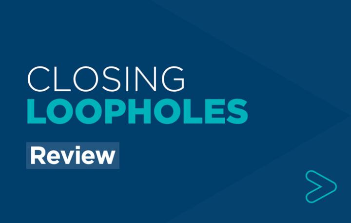 Closing Loopholes Review