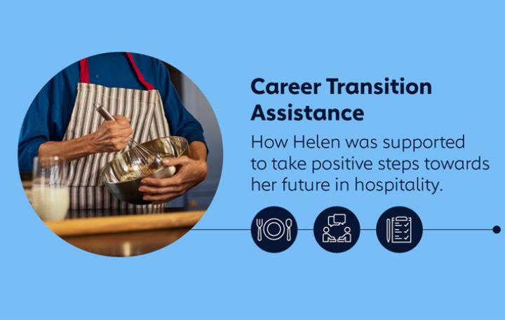 Career Transition Assistance – How Helen was supported to take positive steps towards her future in hospitality.