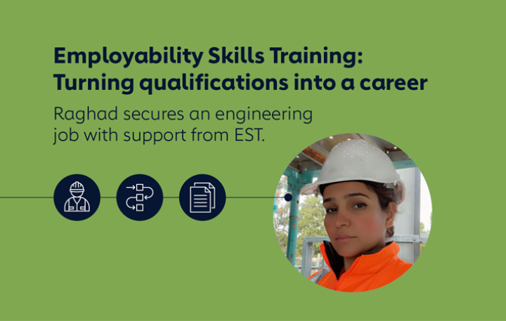 Employability Skills Training: Turning qualifications into a career – Raghad secures an engineering job with support from Employability Skills Training.