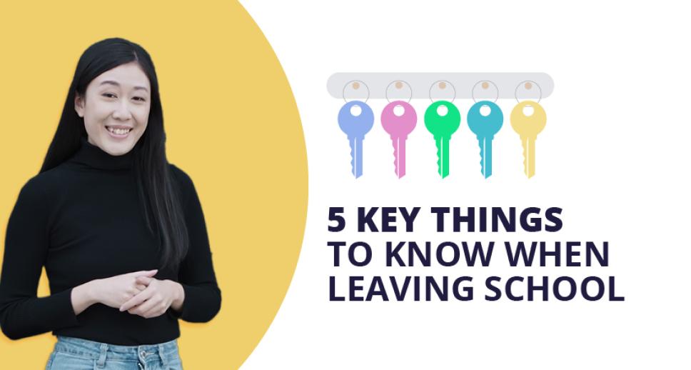 Woman standing next to keys with text "5 key things to know when leaving school"