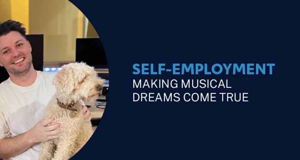 Self-Employment – Making musical dreams come true