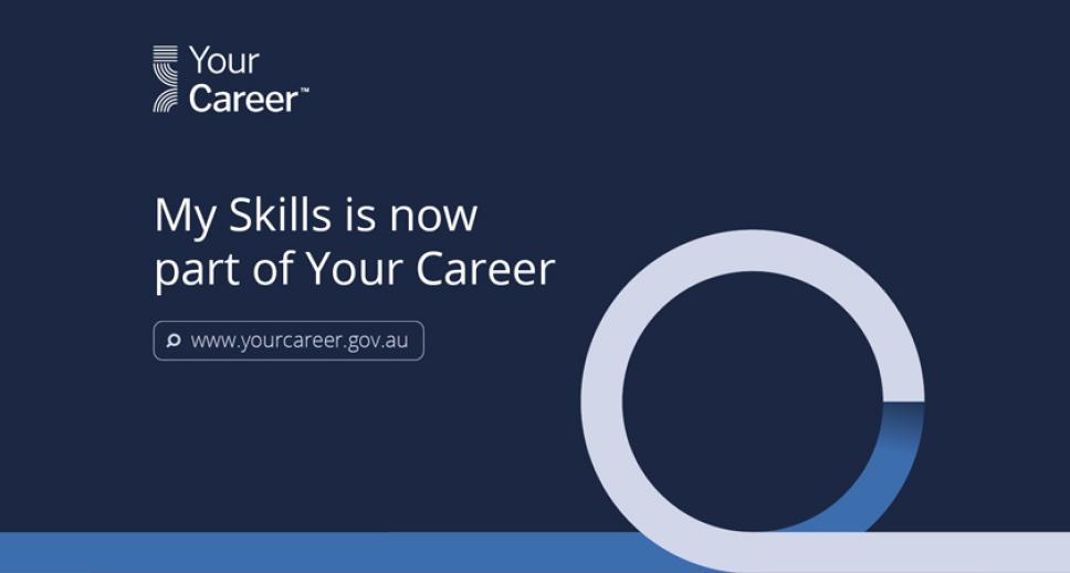 Banner – Your Career – My Skills is now part of Your Career – www.yourcareer.gov.au