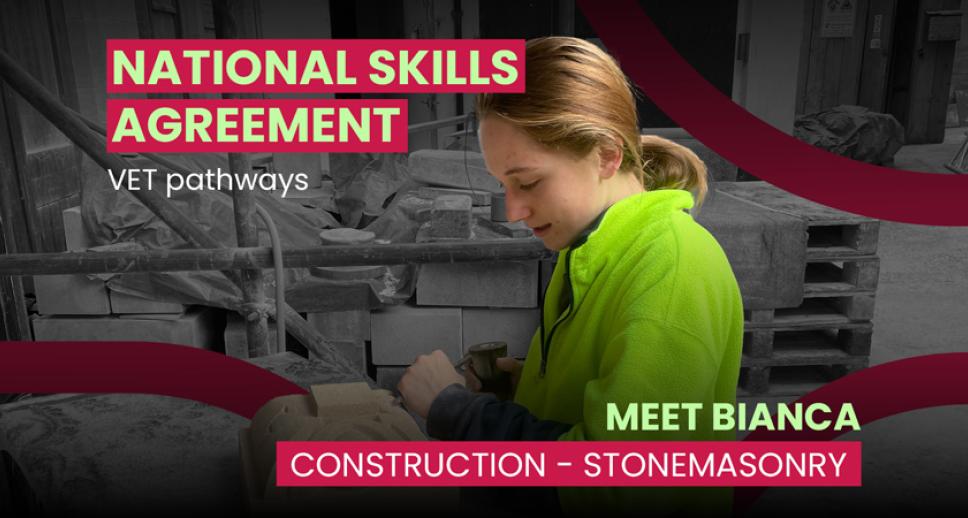National Skills Agreement – VET Pathways – Meet Bianca – Construction, Stonemasonry