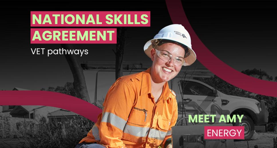 National Skills Agreement – VET Pathways – Meet Amy – Energy