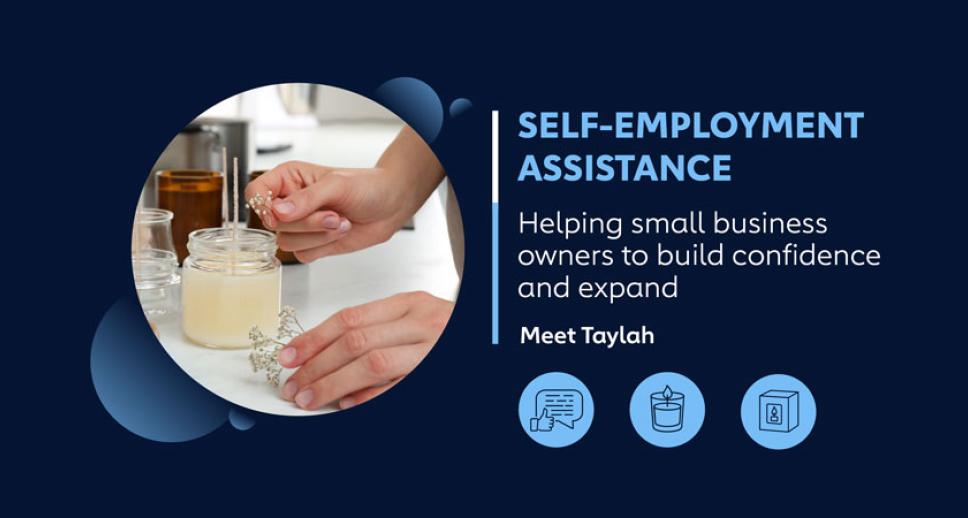 Self-Employment Assistance – Helping small business owners to build confidence and expand – Meet Taylah