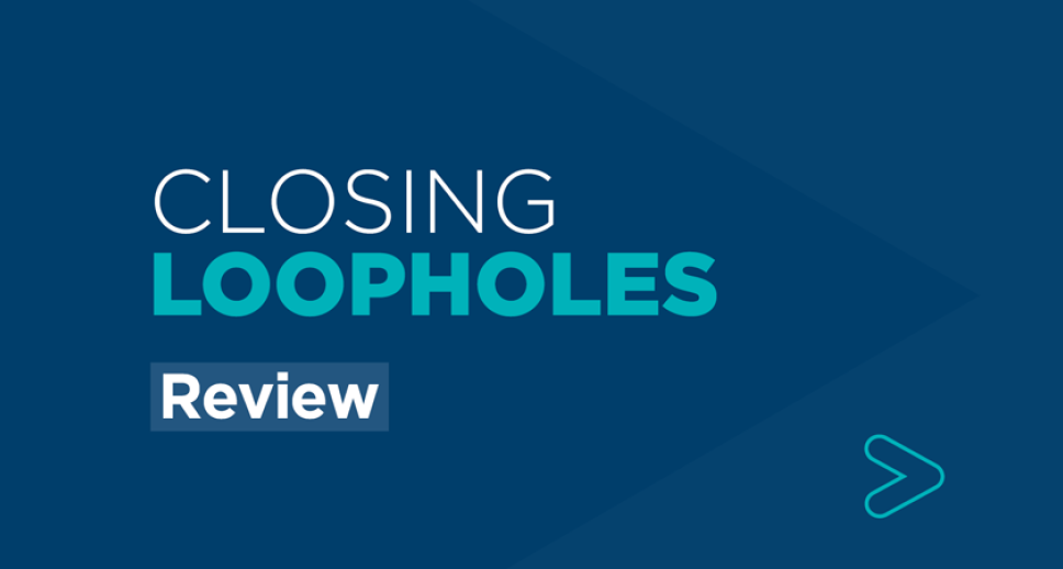 Closing Loopholes Review