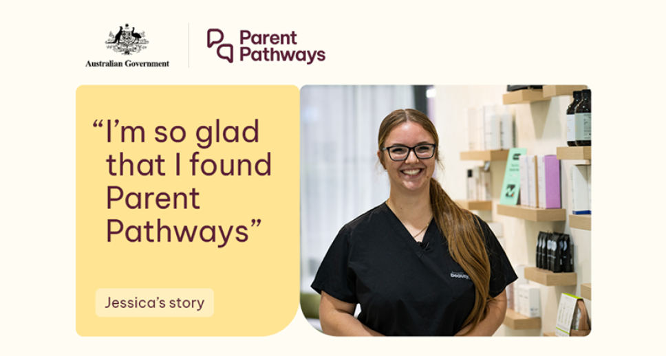 Australian Government – Parent Pathways – "I'm so glad that I found Parent Pathways" – Jessica's story
