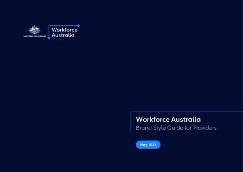 ESE21-0609-Workforce-Australia-Brand-Provider-Guidelines_ACC_5.5.22.pdf